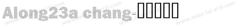 Along23a chang字体转换